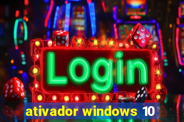 ativador windows 10